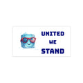 United We Stand Bumper Sticker